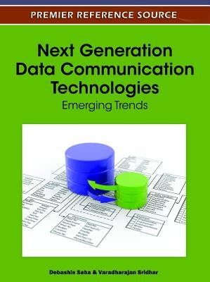 Next Generation Data Communication Technologies: Emerging Trends by Saha, Debashis