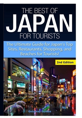 The Best of Japan for Tourists by Guides, Getaway