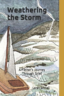 Weathering the Storm: A Father's Journey Through Grief by Ronan, Kerry