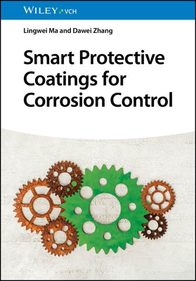 Smart Protective Coatings for Corrosion Control by Ma, Lingwei