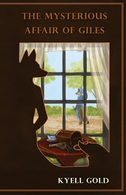 The Mysterious Affair of Giles by Gold, Kyell
