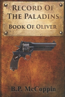 Record of The Paladins: Book of Oliver by McCoppin, Bp