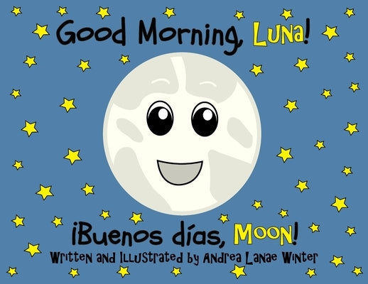 Good Morning, Luna: Buenos Días, Moon by Winter, Andrea Lanae
