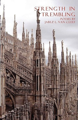 Strength In Trembling: Four Poems From The Margin, Including The Song Of The Gospel Ofthomas by Van Cleef, Jabez L.