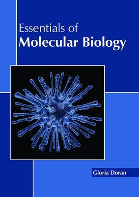 Essentials of Molecular Biology by Doran, Gloria