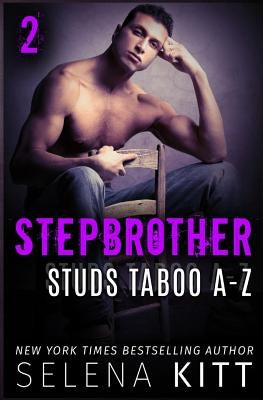 Stepbrother Studs: Taboo A-Z Volume 2: A Stepbrother Romance Collection by Kitt, Selena