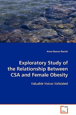 Exploratory Study of the Relationship Between CSA and Female Obesity by Steeves Rozicki, Anne