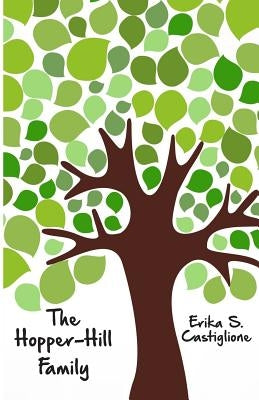 The Hopper-Hill Family by Castiglione, Erika S.