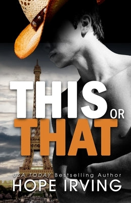 This or That: An Enemies-To-Lovers MM Romance by Irving, Hope