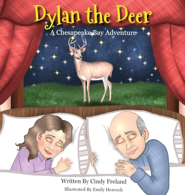 Dylan the Deer: A Chesapeake Bay Adventure by Freland, Cindy