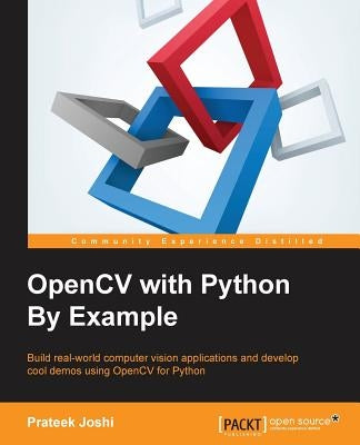 OpenCV with Python By Example by Joshi, Prateek