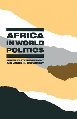 Africa in World Politics: Changing Perspectives by Wright, S.