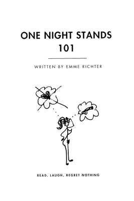 One Night Stands 101: Read, Laugh, Regret Nothing by Richter, Emme