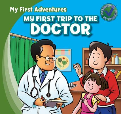 My First Trip to the Doctor by Kawa, Katie