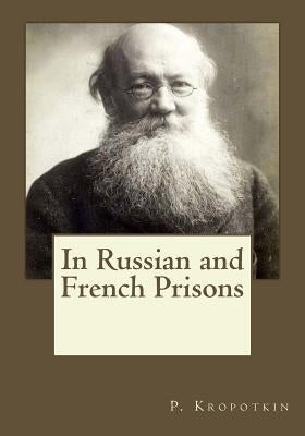 In Russian and French Prisons by Gouveia, Andrea