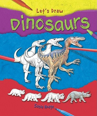 Dinosaurs by Hodge, Susie