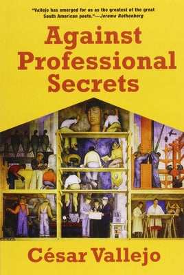 Against Professional Secrets by Vallejo, Cesar