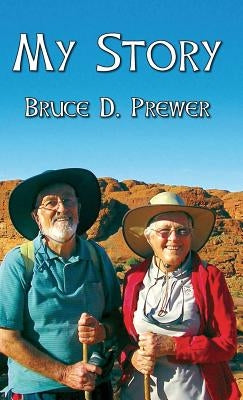 My Story by Prewer, Bruce D.