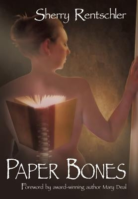 Paper Bones by Rentschler, Sherry