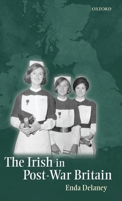 The Irish in Post-War Britain by Delaney, Enda