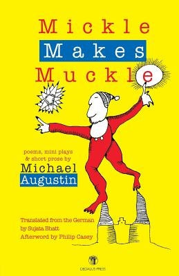 Mickle Makes Muckle by Augustin, Michael