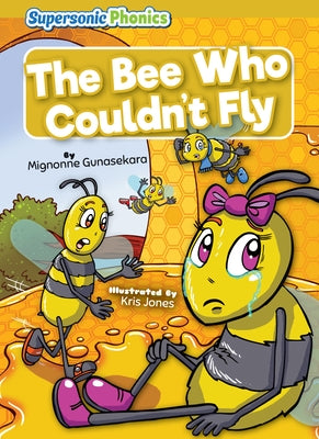 The Bee Who Couldn't Fly by Gunasekara, Mignonne