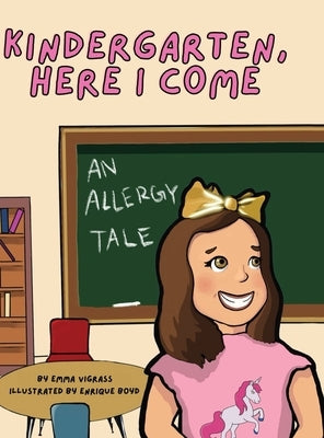 Kindergarten, Here I Come! by Vigrass, Emma