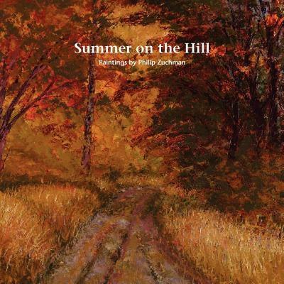 Summer on the Hill by Zuchman, Philip