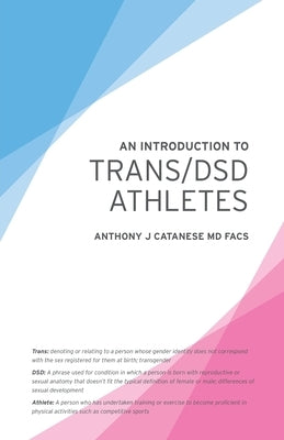 An Introduction to Trans/DSD Athletes by Catanese, Anthony J.