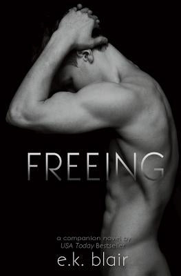 Freeing by Blair, E. K.