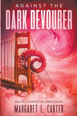 Against the Dark Devourer by Carter, Margaret L.
