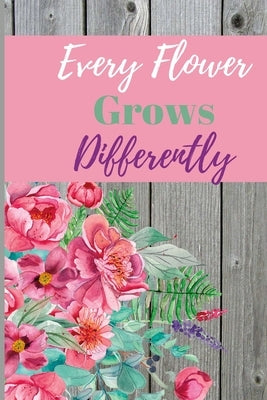 Every Flower Grows Differently by Starks, Jeketa