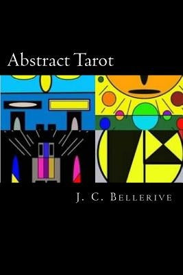Abstract Tarot: Major Arcana by Bellerive, J. C.