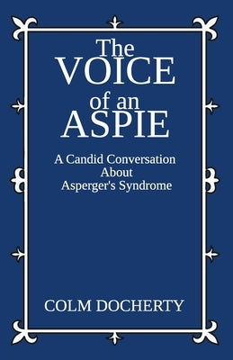 The Voice of An Aspie by Docherty, Colm