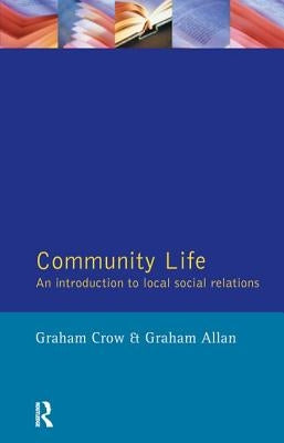 Community Life by Crow, Graham