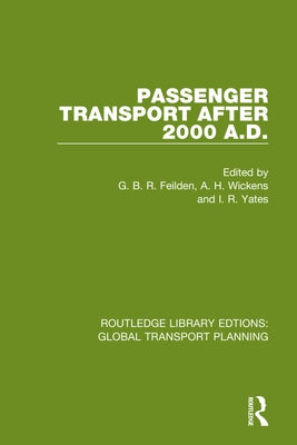 Passenger Transport After 2000 A.D. by Feilden, G. B. R.