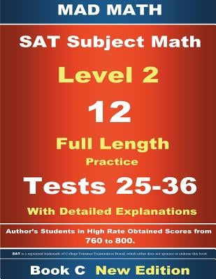 2018 SAT Subject Level 2 Book C Tests 25-36 by Su, John