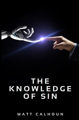 The Knowledge of Sin by Calhoun, Matt