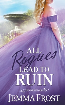 All Rogues Lead To Ruin by Frost, Jemma