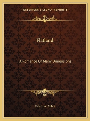 Flatland: A Romance Of Many Dimensions by Abbot, Edwin A.