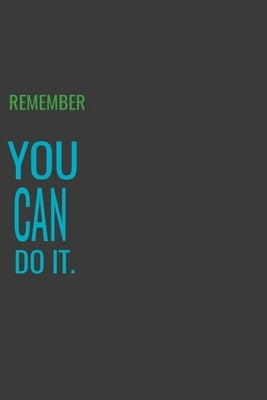 Remember You Can Do It by T. y.