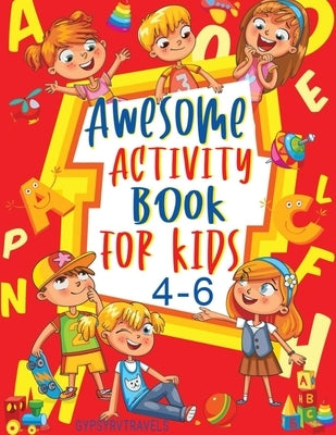 Awesome Activity Book For Kids 4-6: Learn Sight Words, Trace Numbers, Shapes, Colors, and Simple Coloring Pages For Toddlers, 8.5x11" 101 pages by Gypsyrvtravels
