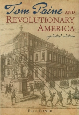 Tom Paine and Revolutionary America by Foner, Eric