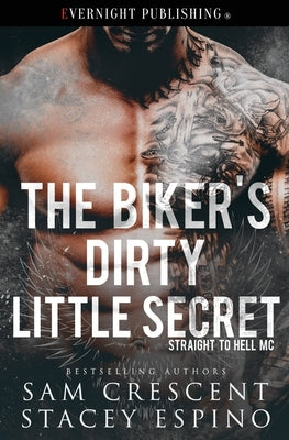 The Biker's Dirty Little Secret by Espino, Stacey