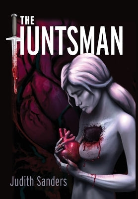 The Huntsman by Sanders, Judith