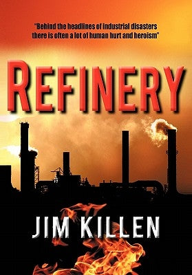 Refinery by Killen, Jim