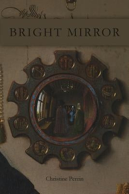Bright Mirror by Perrin, Christine