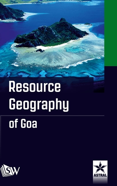 Resource Geography of Goa by Jakati, Dadapir M.