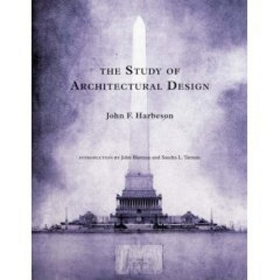 The Study of Architectural Design by Harbeson, John F.