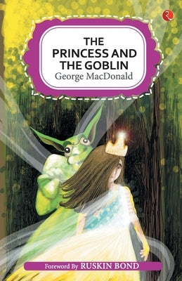 The Princess and the Goblin by MacDonald, George